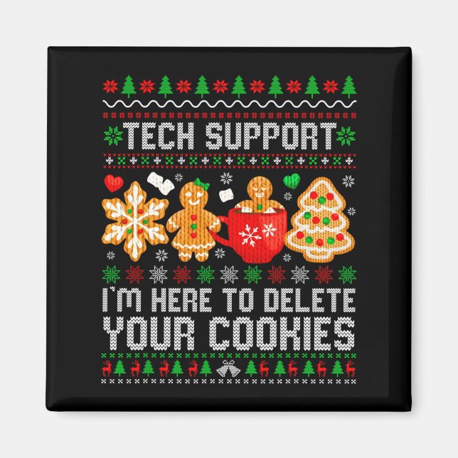 Christmas Tech Suprt Here To Delete Cookies Ugly X Magnet (Front)