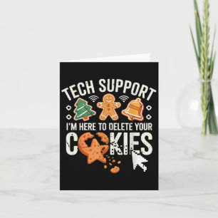 Christmas Tech Suprt Here To Delete Cookies Xmas M Card