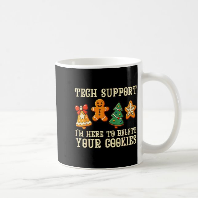 Christmas Tech Suprt Here To Delete Cookies Xmas M Coffee Mug (Right)