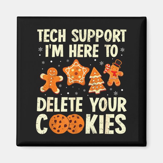 Christmas Tech Suprt Here To Delete Cookies Xmas M Magnet (Front)