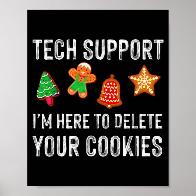 Christmas Tech Suprt Here To Delete Cookies Xmas M Poster (Front)