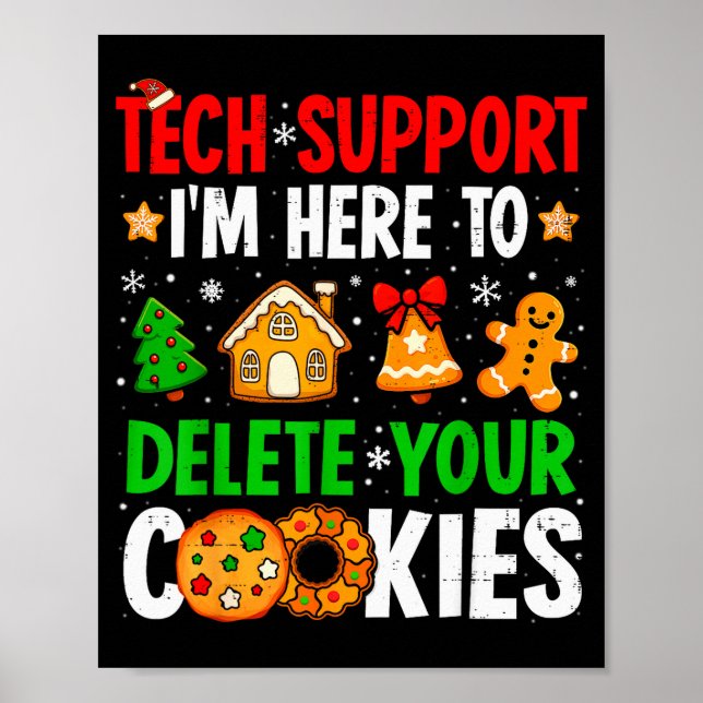 Christmas Tech Suprt Here To Delete Cookies Xmas M Poster (Front)