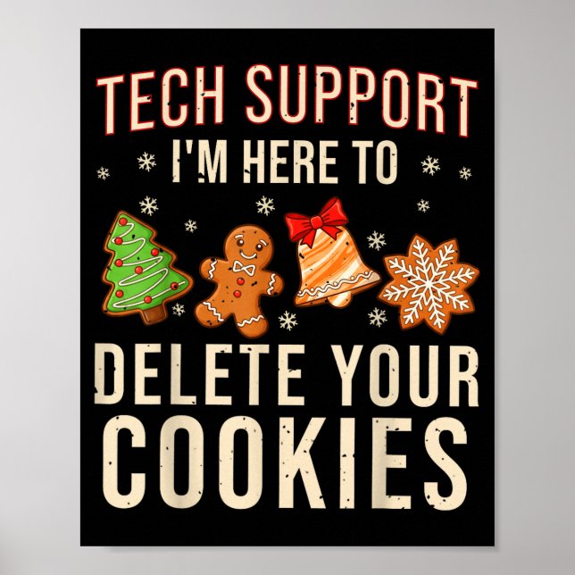 Christmas Tech Suprt Here To Delete Cookies Xmas M Poster (Front)