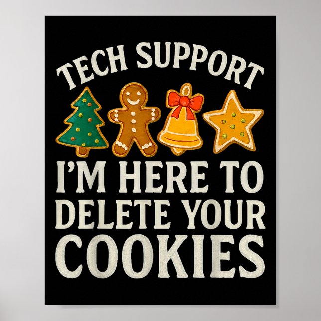 Christmas Tech Suprt Here To Delete Cookies Xmas M Poster (Front)
