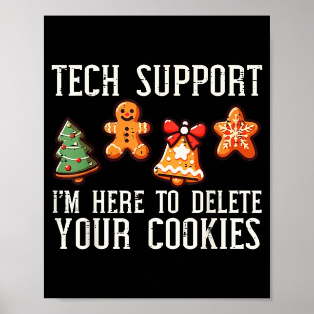 Christmas Tech Suprt Here To Delete Cookies Xmas M Poster (Front)