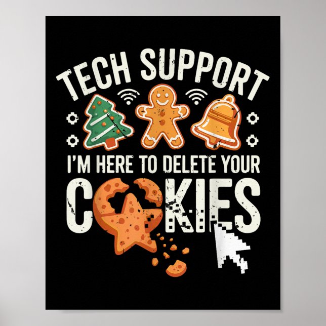 Christmas Tech Suprt Here To Delete Cookies Xmas M Poster (Front)