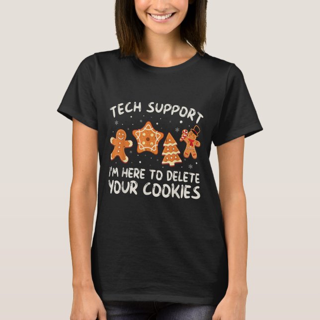 Christmas Tech Suprt Here To Delete Cookies Xmas M T-Shirt (Front)