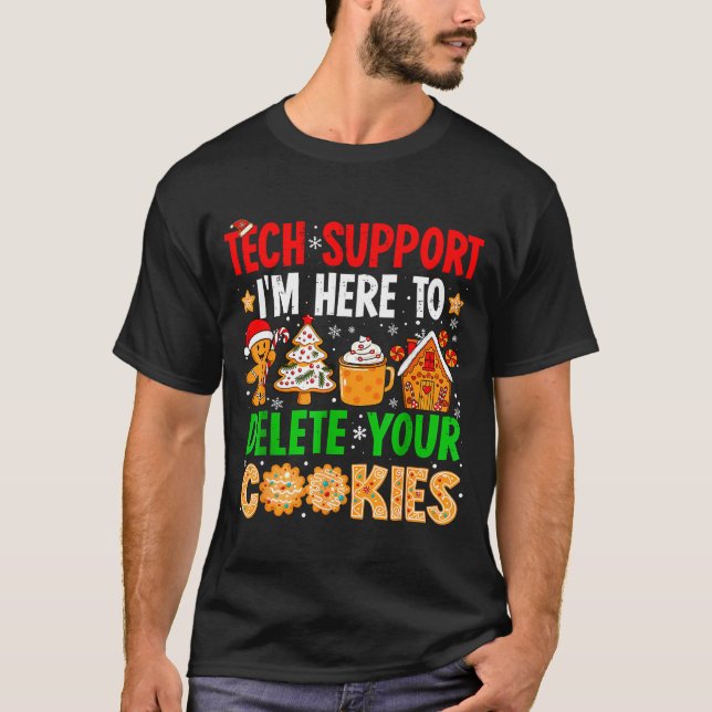 Christmas Tech Suprt Here To Delete Cookies Xmas M T-Shirt (Front)