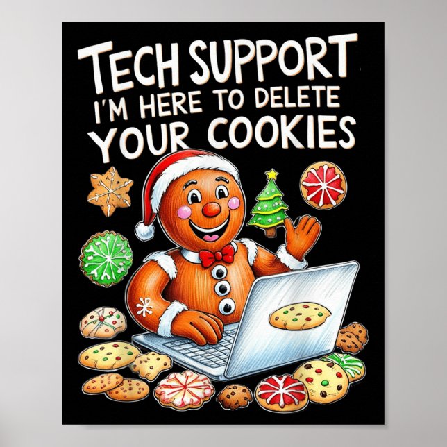 Christmas Tech Suprt Here To Delete Cookies Xmas  Poster (Front)