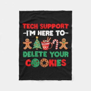 Christmas Tech Suprt Here To Delete Cookies Xmas U Fleece Blanket