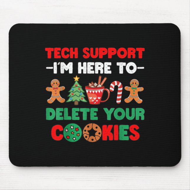 Christmas Tech Suprt Here To Delete Cookies Xmas U Mouse Mat (Front)