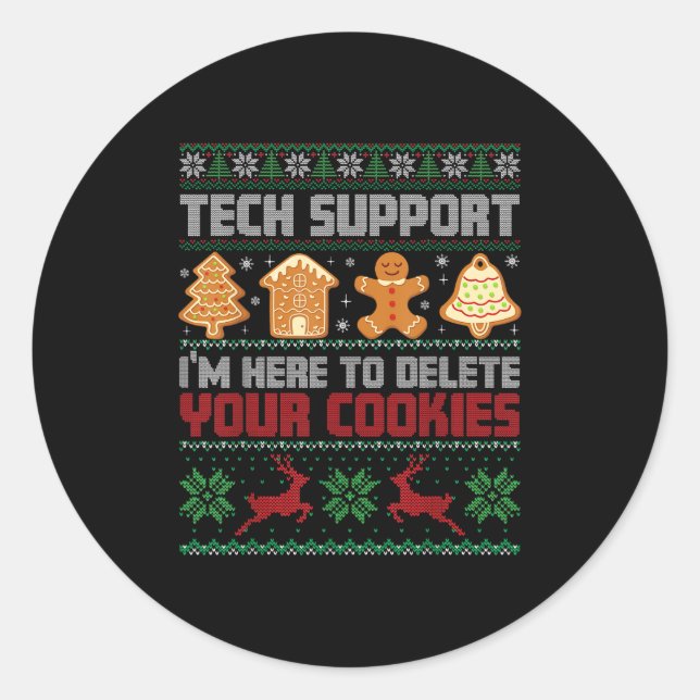 Christmas Tech Suprt I'm Here To Delete Cookies Me Classic Round Sticker (Front)