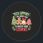 Christmas Tech Suprt I'm Here To Delete Your Cooki Classic Round Sticker<br><div class="desc">Christmas Tech Suprt I'm Here To Delete Your Cookies Xmas</div>
