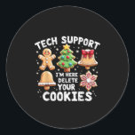 Christmas Tech Suprt I'm Here To Delete Your Cooki Classic Round Sticker<br><div class="desc">Christmas Tech Suprt I'm Here To Delete Your Cookies Xmas</div>