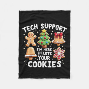 Christmas Tech Suprt I'm Here To Delete Your Cooki Fleece Blanket