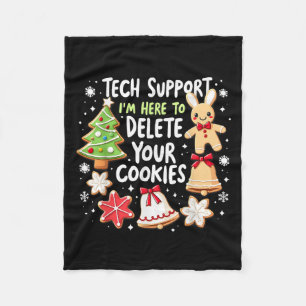 Christmas Tech Suprt I'm Here To Delete Your Cooki Fleece Blanket