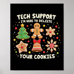 Christmas Tech Suprt I'm Here To Delete Your Cooki Poster