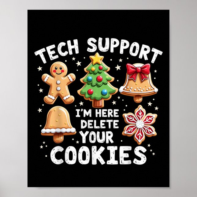 Christmas Tech Suprt I'm Here To Delete Your Cooki Poster (Front)