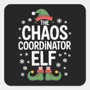 Christmas The Chaos Coordinator Elf Xmas Family Square Sticker