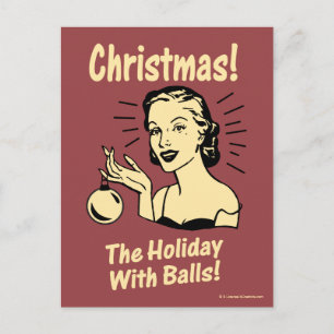 Christmas: The Holiday With Balls Postcard
