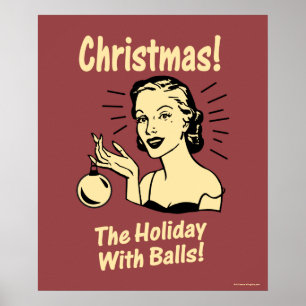 Christmas: The Holiday With Balls Poster