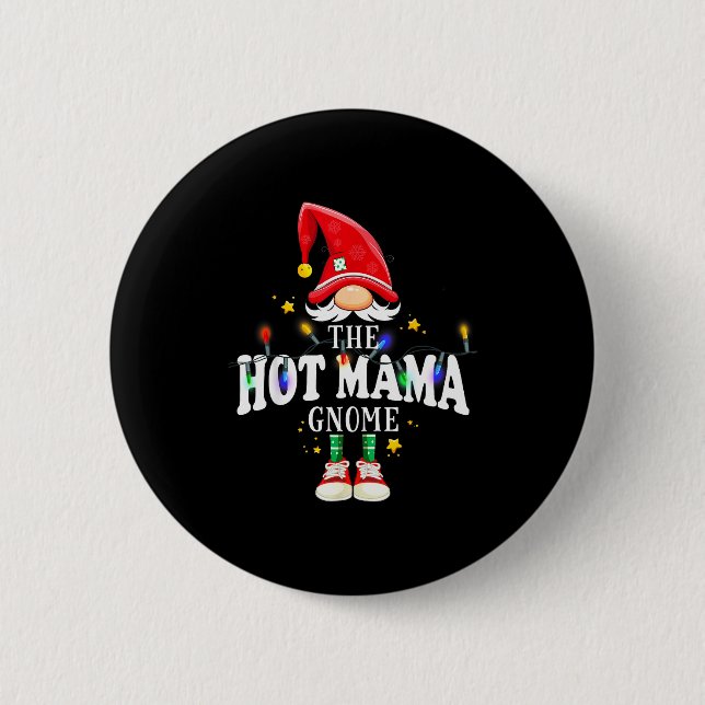 Christmas The Hot Mama Gnome X-mas Matching Pjs  6 Cm Round Badge (Front)