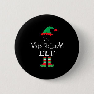 Christmas The What's For Lunch Elf Shirt Matching 6 Cm Round Badge