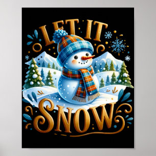 Christmas Theme Let It Snow Cute Snowman T Shirt  Poster