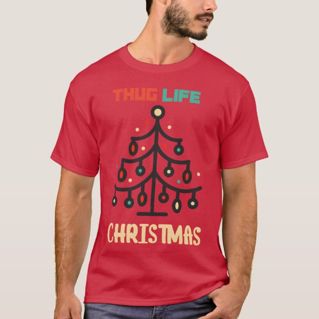 christmas thug shirt life movie friends funny (Front)