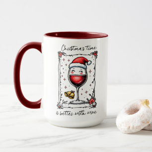 Christmas Time Is Better with Wine  Mug