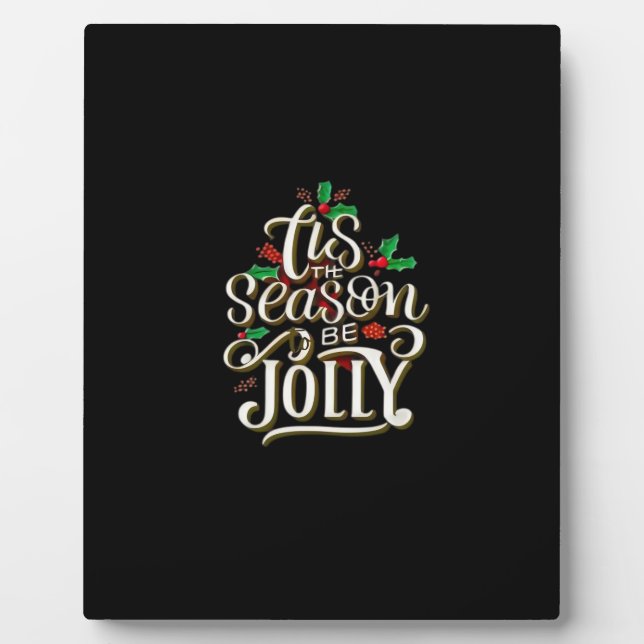 Christmas Tis The Season Jolly Plaque (Front)