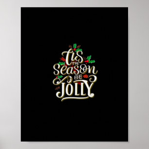 Christmas Tis The Season Jolly Poster