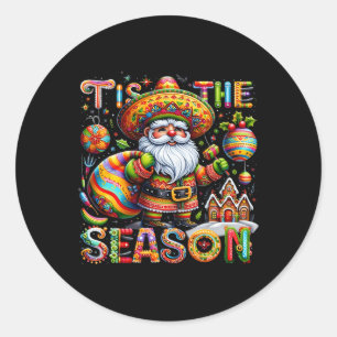 Christmas Tis The Season Xmas Mexican Santa Sombre Classic Round Sticker