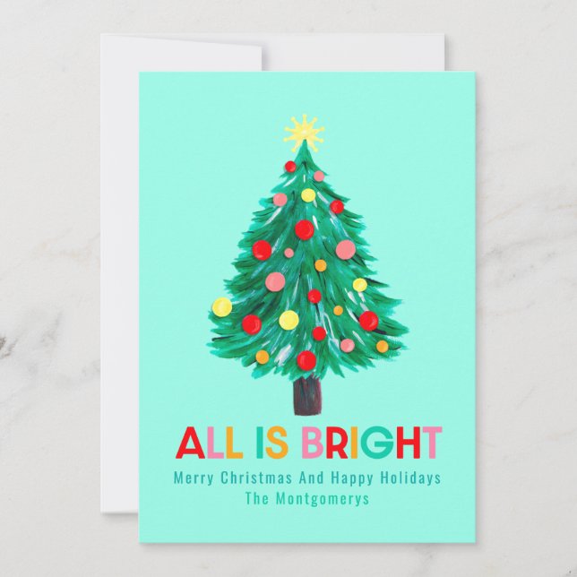 Christmas Tree "All Is Bright" Custom Colourful Holiday Card (Front)