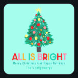 Christmas Tree "All Is Bright" Hand Drawn Custom Square Sticker<br><div class="desc">Christmas Tree "All Is Bright" Hand Drawn Custom Square Sticker. Hand drawn Christmas tree illustration done by acrylic paint and digital drawing. Vintage style green Christmas tree illustration decorated with bright red,  pink,  orange and yellow simple and cute.</div>