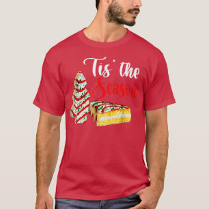 Christmas Tree Cakes DebbieBeckyJen Little Tis' Th T-Shirt