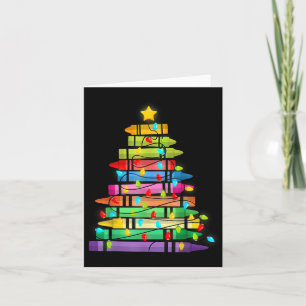 Christmas Tree Made Of Crayons School Teacher Life Card