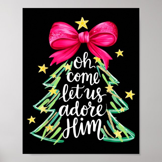 Christmas Tree Oh Come Let Us Adore Him Coquette B Poster (Front)