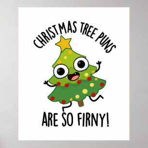 Christmas Tree Puns Are So Fir-ny Funny Pun  Poster