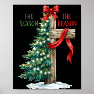 Christmas Tree The Season Jesus Cross The Reason X Poster