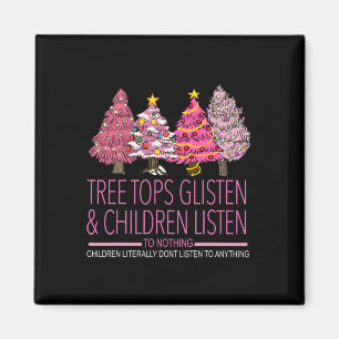 Christmas Tree Tops Glisten And Children Listen To Magnet