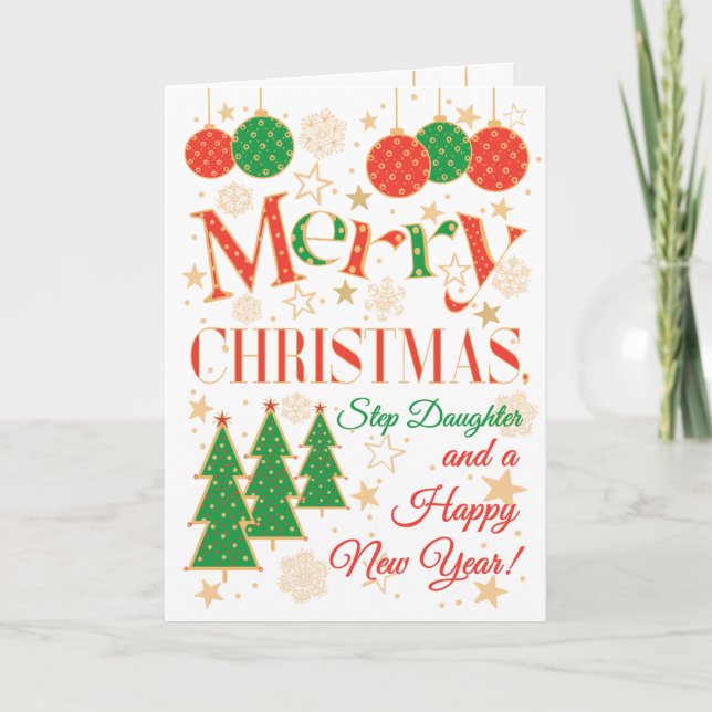 Christmas Trees and Ornaments for Step Daughter Card (Front)