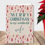 Christmas Trees Wife Merry Christmas Natural Holiday Card<br><div class="desc">Traditional Christmas Card lettered with "Merry Christmas to my wonderful wife" (editable). Simple typography style with doodle sketched Christmas tree forest design inside and out. This holiday card has a neutral classic colour palette of natural beige,  red and green.</div>