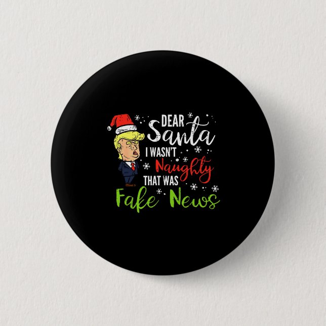 Christmas Trump Dear Santa Fake News Funny Xmas Me 6 Cm Round Badge (Front)