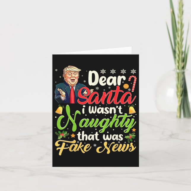 Christmas Trump Dear Santa Fake News Funny Xmas Me Card (Front)