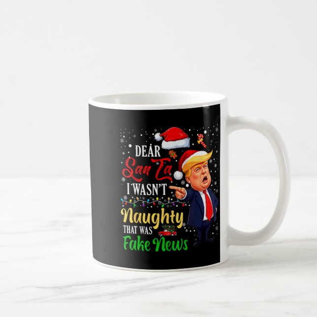 Christmas Trump Dear Santa Fake News Funny Xmas Me Coffee Mug (Right)