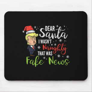 Christmas Trump Dear Santa Fake News Funny Xmas Me Mouse Mat