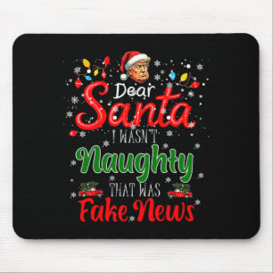 Christmas Trump Dear Santa Fake News Funny Xmas Me Mouse Mat