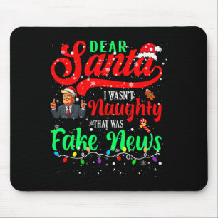 Christmas Trump Dear Santa Fake News Funny Xmas Me Mouse Mat