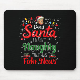 Christmas Trump Dear Santa Fake News Funny Xmas Me Mouse Mat